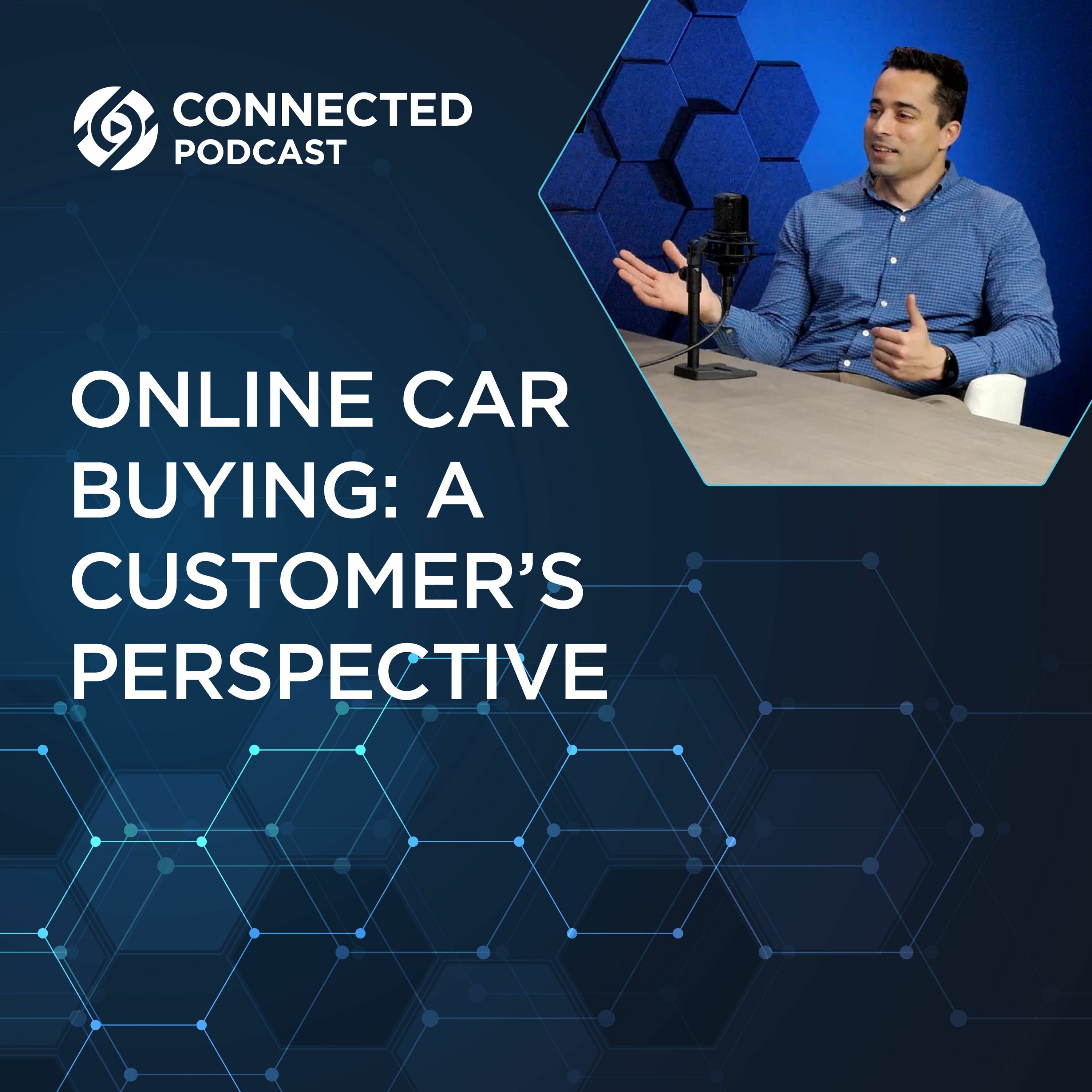 Connected Podcast Episode 115: Online Car Buying - A Customer's Perspective episode artwork