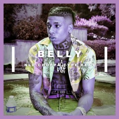 Belly (NLE Choppa x NBA Youngboy Type Beat)
