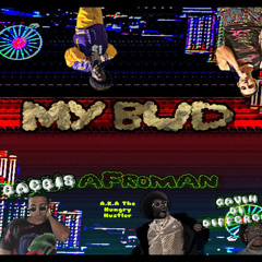 My Bud (feat. Afroman and Gavin Di Different)
