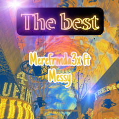 The Best (ft.Merefrmda3x)