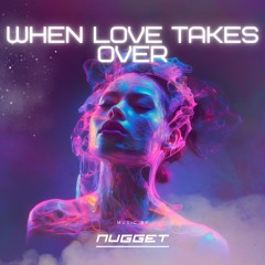 David Guetta - When Love Takes Over (NUGGET BOOTLEG)