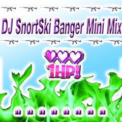 DJ SnortSki 1HP Mini Mix [ It Will Kill You Off ]