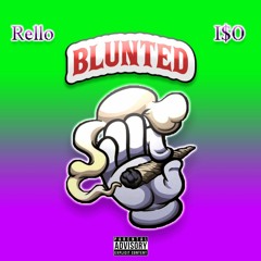 Blunted ft. ISO