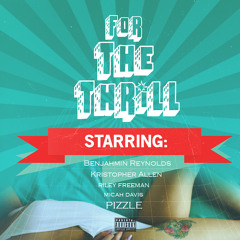 For The Thrill - Riley, Pizzle  Ma$ego prod Xeryus x Major Seven