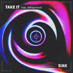 Take it (Feat. Jeffreymmviii)