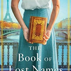 DOWNLOAD PDF 📔 The Book of Lost Names by  Kristin Harmel KINDLE PDF EBOOK EPUB