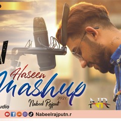 Haseen Mashup | Bollywood Songs | Nabeel Rajput | Official Video | 2021