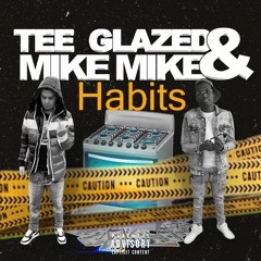 Habits (feat,Tee Glaze)
