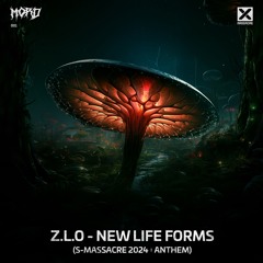 Z.L.O - NEW LIFE FORMS (S-Massacre Anthem 2024) [MRD001]