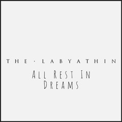 The Labyathin - All Rest in Dreams