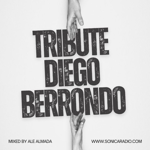 Tribute To Diego Berrondo - Mixed By Ale Almada