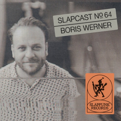 Boris Werner - SLAPCAST064