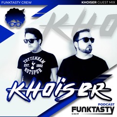 FunkTasty Crew #154 · Khoiser - Guest Mix