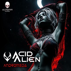 AcidAlien - Andromeda (Preview)