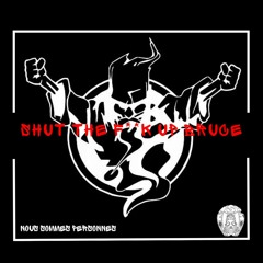 Shut The F**k Up Bruce (Uptempo Test)