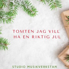 Tomten Jag Vill Ha En Riktig Jul - Freja