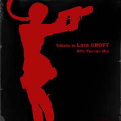 Tribute To Lara Croft  90's Techno Mix