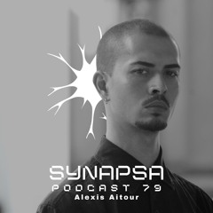 SYNAPSA PODCAST | 079 | Alexis Aitour