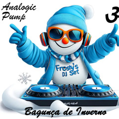 Analogic Pump - Set- Bagunça de Inverno