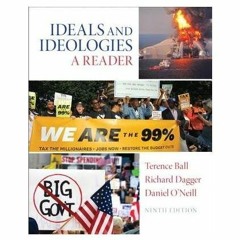 ✔️ Read Ideal and Ideologies: A Reader (9th Edition) by  Terence Ball,Richard Dagger,Daniel I. O