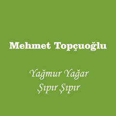 Yağmur Yağar Şıpır Şıpır