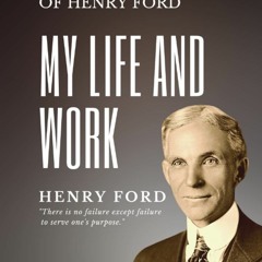 eBook ✔️ Download My Life and Work Autobiography of Henry Ford