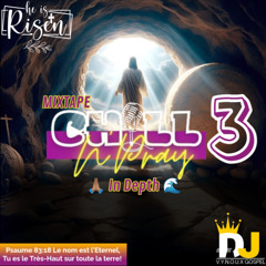 DJ VYNOUX - MIXTAPE CHILL'N PRAY ACT 3 In Depth🌊✝️