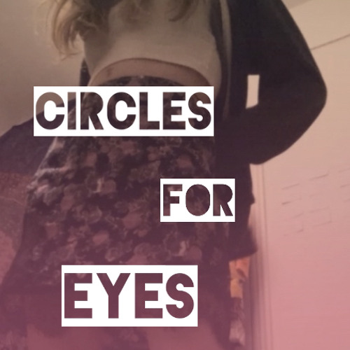Circles For Eyes