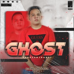 CARLOS HDZ PRESENT - GHOST SESSION (2023)