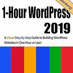 ~>Free Downl0ad 1-Hour WordPress 2019: A visual step-by-step guide to building WordPress websit