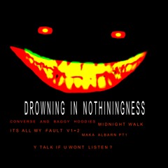 Drowning in nothingness