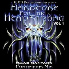 HARDCORE FOR THE HEADSTRONG mixed by OMAR SANTANA