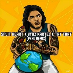 SPLIT HEART X VYBZ KARTEL - TRY THAT REMIX