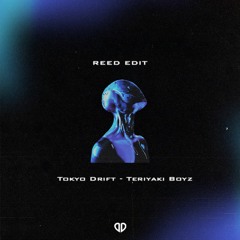 Teriyaki Boyz - Tokyo Drift (REED Edit) [DropUnited Exclusive]