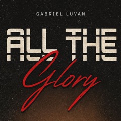 All the Glory