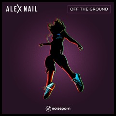 Alex Nail - Off The Ground