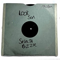 Look Son (selecta bizzle 170 dub)