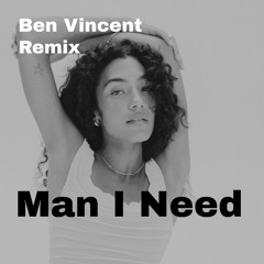 Olivia Dean - Man I Need (Ben Vincent Remix)