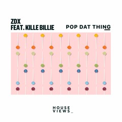 ZDX & Kille Billie - Pop Dat Thing