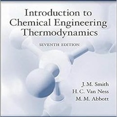 GET KINDLE 💝 Introduction to Chemical Engineering Thermodynamics (The Mcgraw-Hill Ch