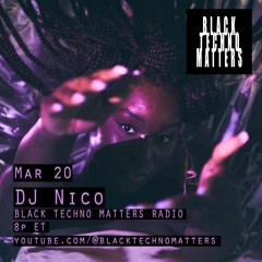 DJ Nico - Black Techno Matters Radio