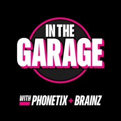ITG #002 - Producers Are Getting Twitchy – In The Garage With Phonetix and BrainZ