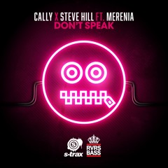 Cally & Steve Hill Feat. Merenia - Don't Speak (STRAX)