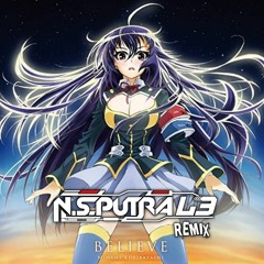 栗林みな実 - Believe [Panyaki] (N.S.PUTRA L3 Remix) #DemoCut