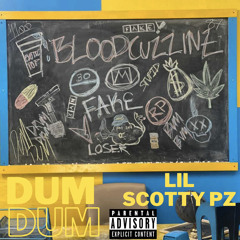 Lil Scotty Pz - Dum Dum (Prod. by Taj)