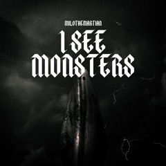 I See Monsters