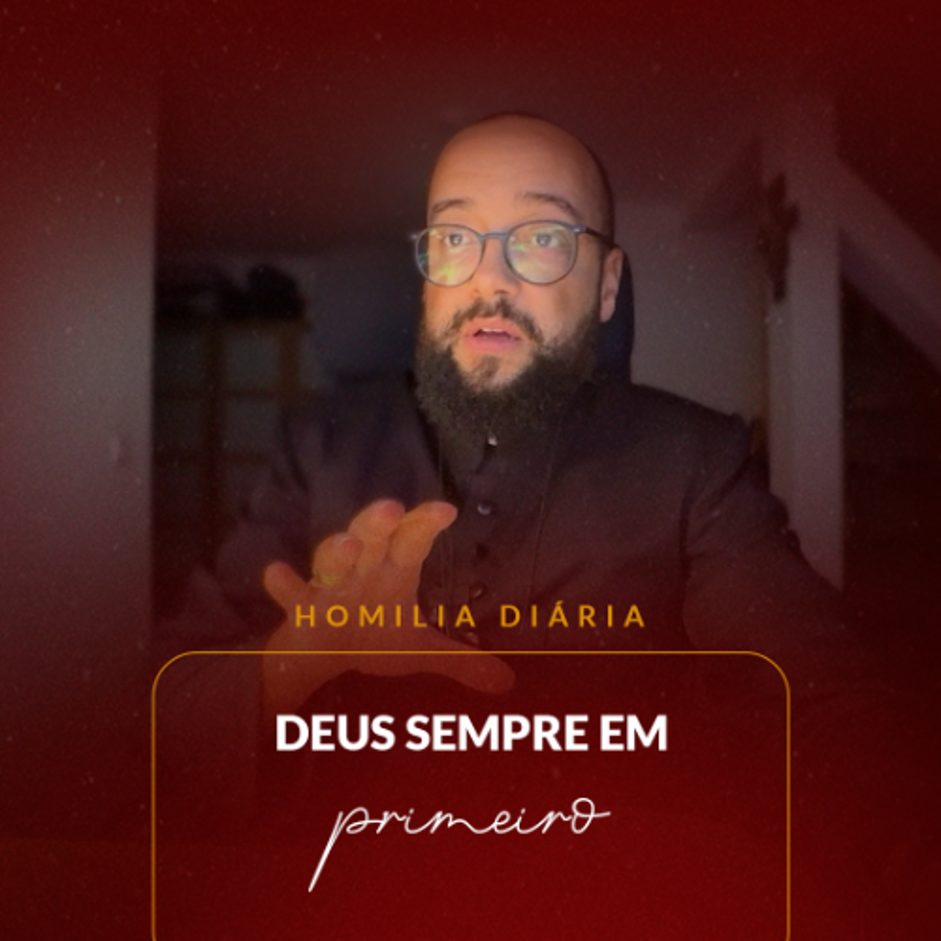 Homilia Diária - Deus sempre em primeiro | 2025.11.05