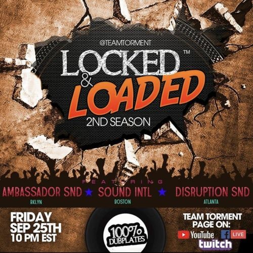 Ambassador/ Disruption/ Sound Intl  9/20 (Locked & Loaded)