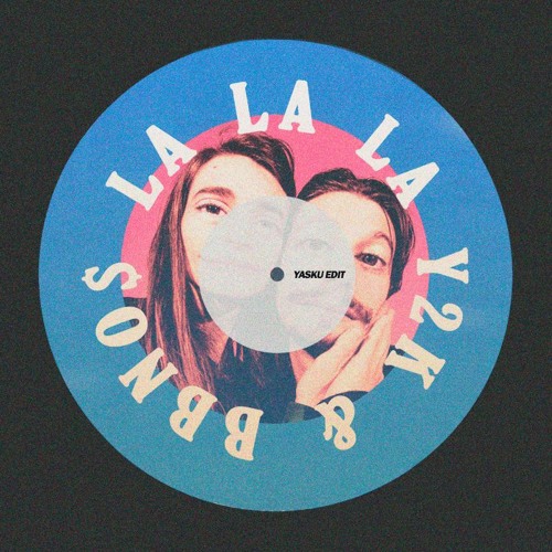 Bbno$, Y2k - Lalala (Yasku Edit)