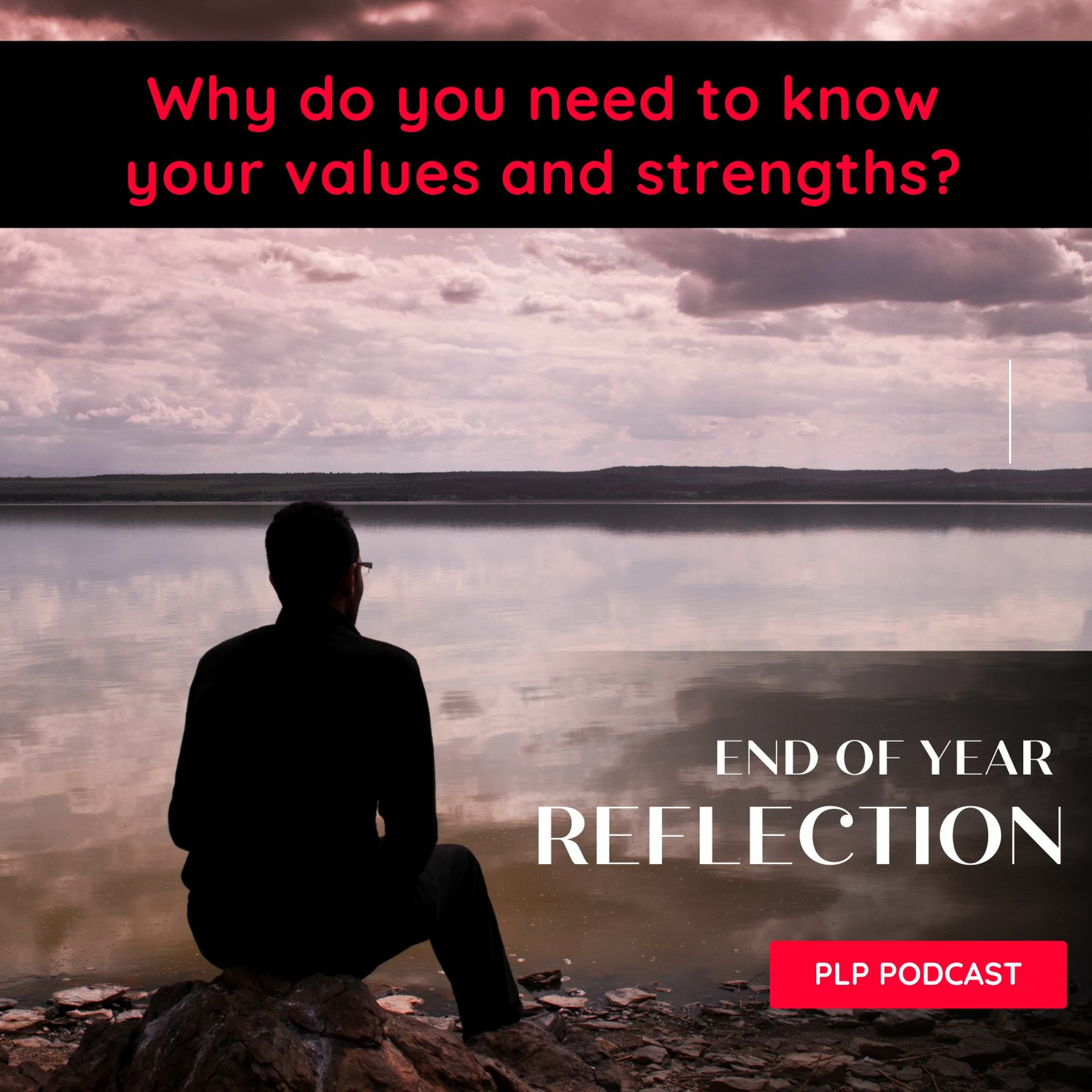 #27 - End of year reflection and why you need to know your values and strengths episode artwork